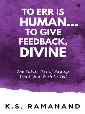 cover image of To Err Is Human... To Give Feedback, Divine